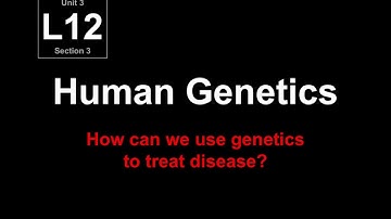 3-L12 Human Genetics