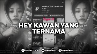 DJ HEY KAWAN YANG TERNAMA (Slowed & Reverb)