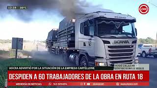 Despiden a 60 trabajadores de la obra en ruta 18 - Elonce