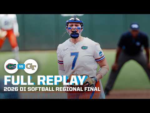 Florida vs. Georgia Tech: 2026 NCAA softball regional final | FULL REPLAY