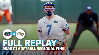 Florida vs. Georgia Tech: 2026 NCAA softball regional final | FULL REPLAY