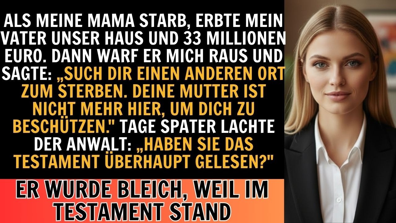 Mein Vater wartete auf Mamas Atemzug, um mich rauszuwerfen, doch 33 Millionen Euro änderten alles.