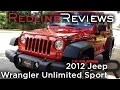 2012 Jeep Wrangler Unlimited Sport Review, Walkaround, Exhaust, & Test Drive