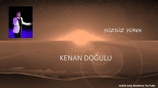 Kenan Doğulu Yüzsüz Yürek Slowtime