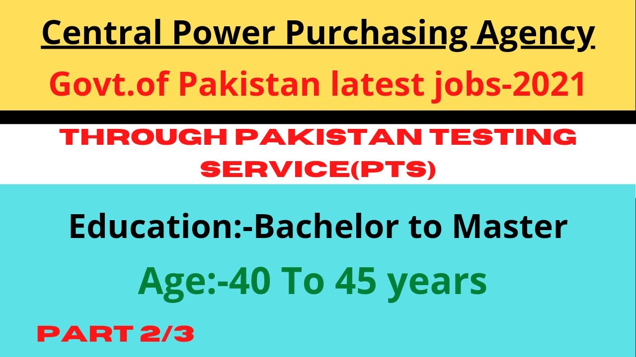 Central power purchasing agency latest jobs 2021 | Govt of Pakistan PTS latest new jobs 2021| P 2/3