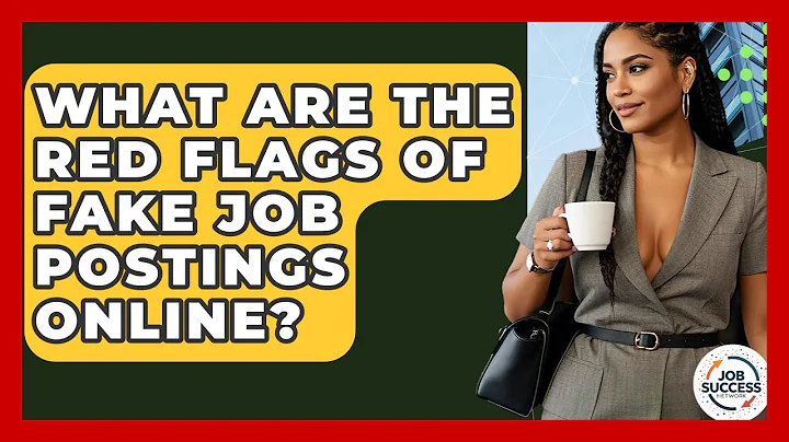 What Are The Red Flags Of Fake Job Postings Online? - Job Success Network