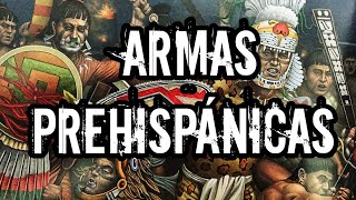 Armamento Prehispánico 1 Hdehistoria
