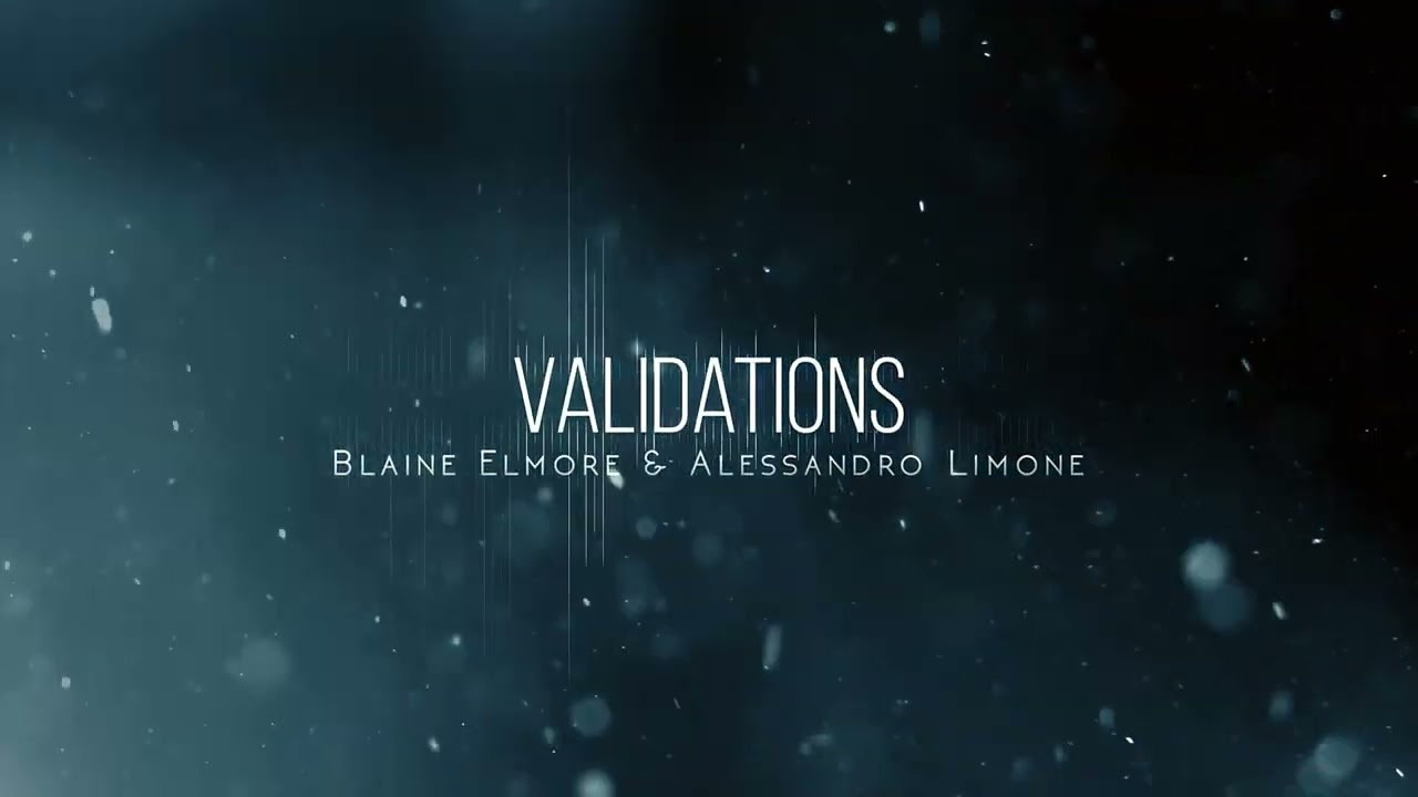 Blaine Elmore - Validations (Feat. Alessandro Limone) Official Visualizer