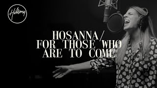 Hosanna / For Those Who Are To Come - Hillsong Worship screenshot 2