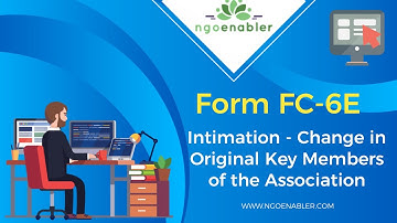 Form FC-6E - Intimation - Change in Original Key Members of the Association