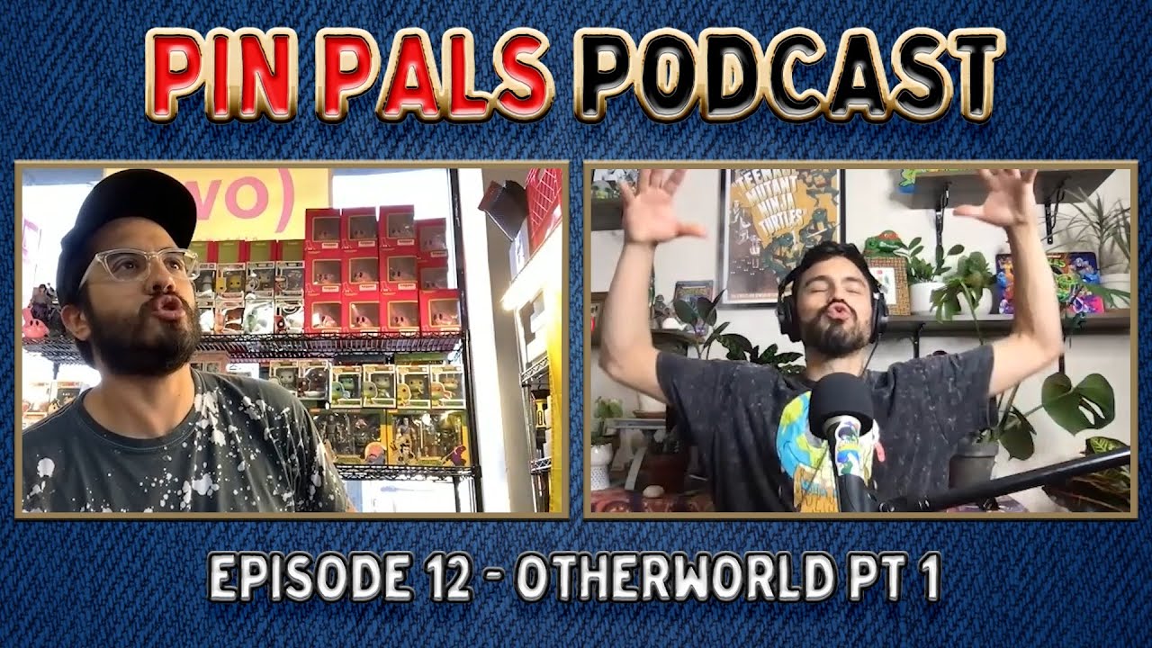 Otherworld ft Rob Macias  | Episode 12 | Pin Pals Podcast