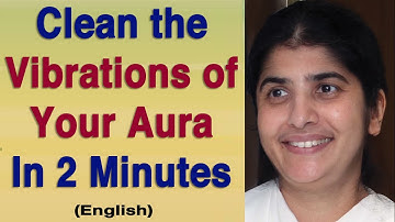 Clean the Vibrations of Your Aura In 2 Minutes: Part 1: BK Shivani in Portugal: English