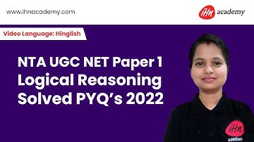 NTA UGC NET Paper 1 Logical Reasoning PYQs 2022 || IHN Academy