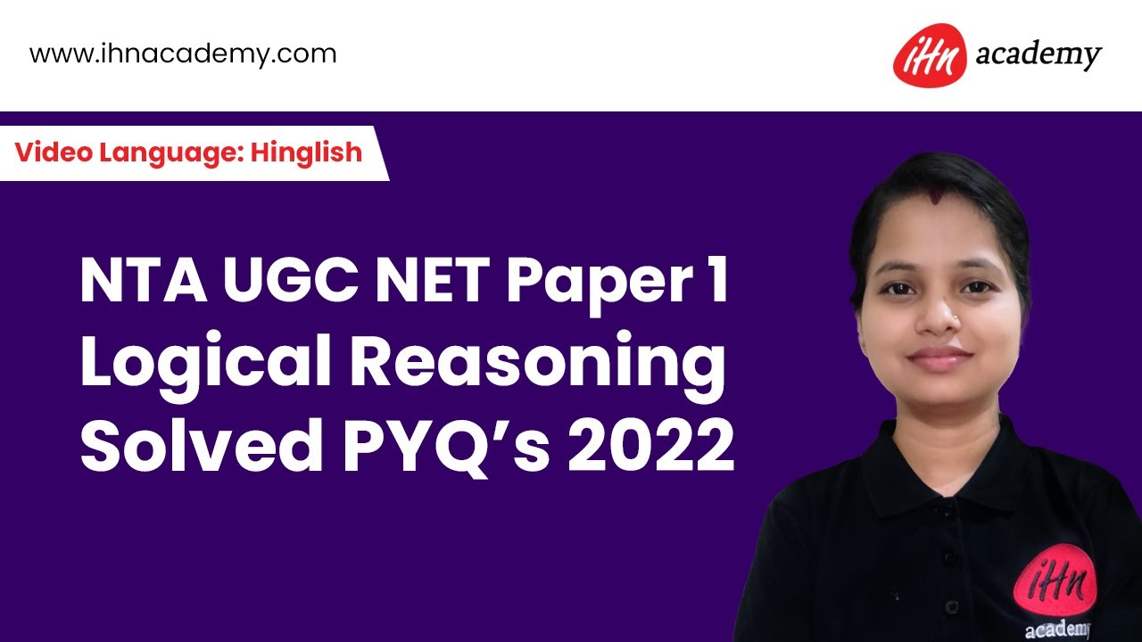 NTA UGC NET Paper 1 Logical Reasoning PYQs 2022 || IHN Academy