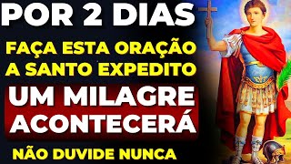 ORAÇÃO FORTE do MILAGRE URGENTE de SANTO EXPEDITO 🙏FAÇA e RECEBA🙏 MUITO PODEROSA 🙌FUNCIONA RÁPIDO