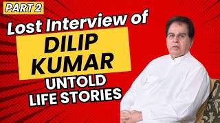 EXCLUSIVE Never Seen Before | Late Dilip ji Kumar Talks About his Untold Life Stories PART 2