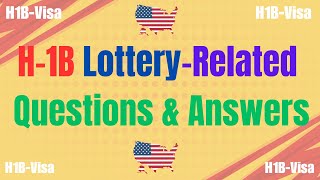 H1B Lottery-related questions & answers