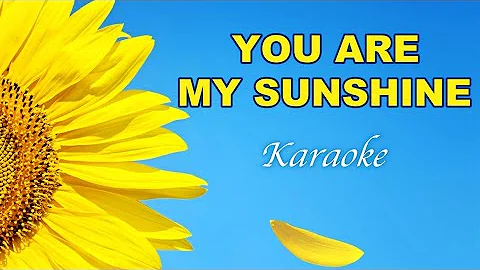 YOU ARE MY SUNSHINE Karaoke