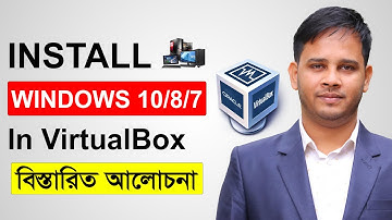 How To Install Windows 10, 8 or 7 On Virtualbox | VirtualBox Windows Setup Bangla Tutorial