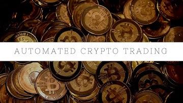 Automated Crypto Trading - Cryptocurrency Trading Bot Software