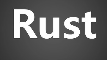 How To Pronounce Rust