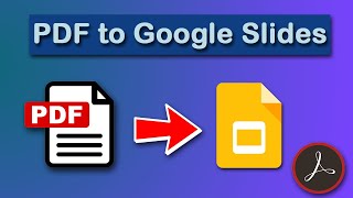 How to Convert PDF file to Google Slides using Adobe Acrobat Pro DC