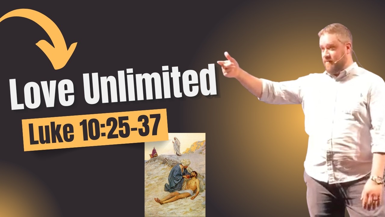 Love Unlimited | Luke 10:25-37