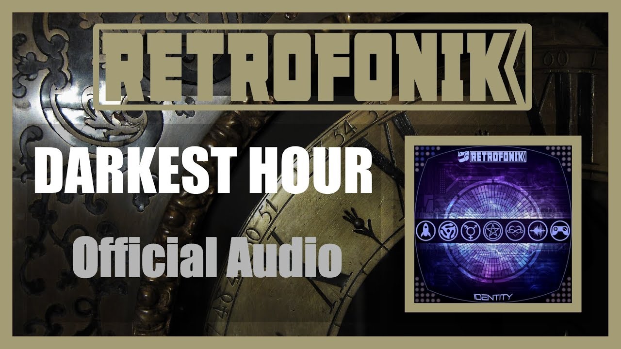 Watch Darkest Hour (Official Audio) - Retrofonik on YouTube Watch Darkest Hour (Official Audio) - Retrofonik on YouTube