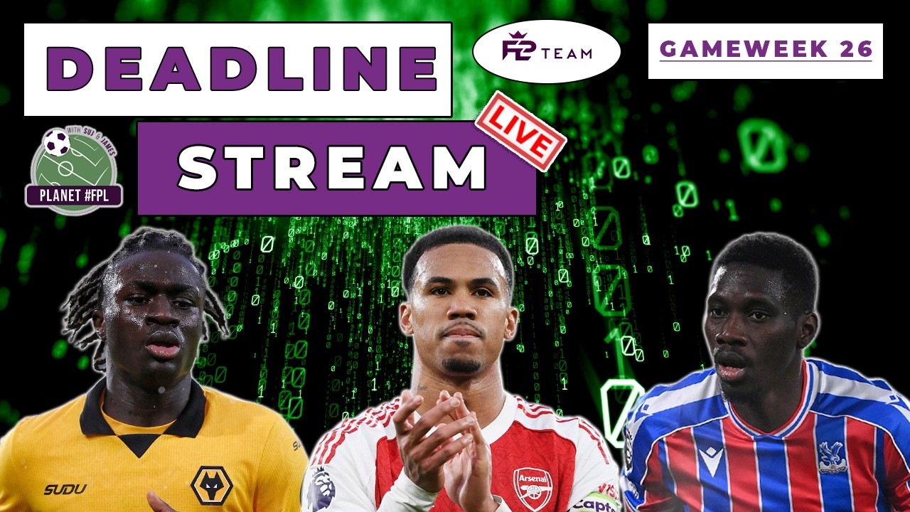 The Planet FPL GW26 Deadline Stream Live! In Partnership With FPL Team | Planet FPL 2025/26