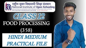 NIOS Class 12 Food Processing (358) Practical File || NIOS Food Processing Hindi Medium Practical