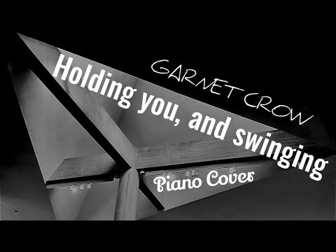 GARNET CROW Holding You And Swinging ピアノカバー Piano Cover