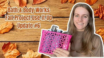 Bath & Body Works Fall Project Use-It-Up Update 6 | Super close to more empties!!