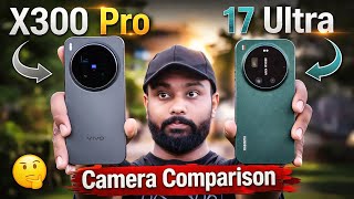 Xiaomi 17 Ultra vs Vivo X300 Pro Detailed Camera Comparison in Hindi🔥
