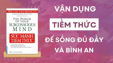 Review sách SỨC MẠNH TIỀM THỨC (Joseph Murphy)