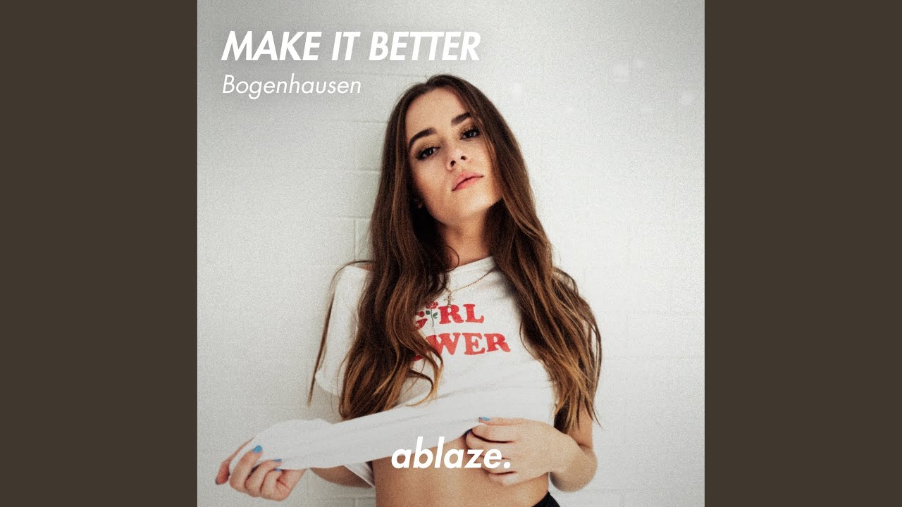 Guarda Make It Better su YouTube Guarda Make It Better su YouTube