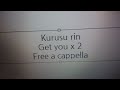 来栖りん - Get you ×2 Free a cappella フリーアカペラ