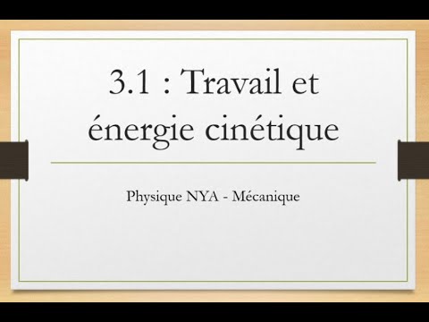 NYA - 3.1 - Le travail et l&rsquo;énergie cinétique
