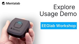 Mentalab EEGLab workshop Explore Use