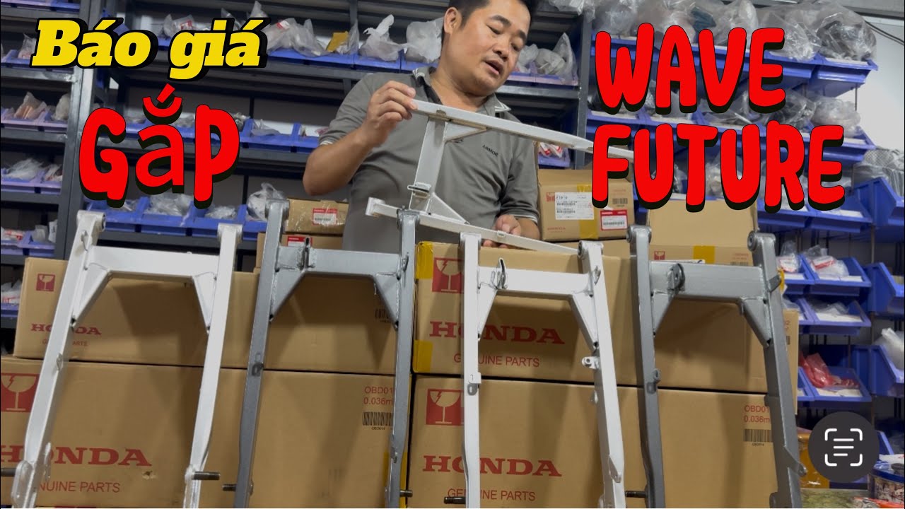 Báo giá gắp WAVE ALPHA, WAVE RS , WAVE S, FUTURE 1, FUTURE X, FUTURE NEO ...