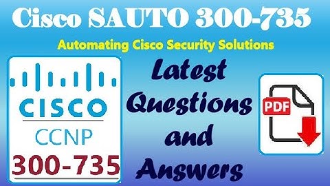 Part#27:Cisco SAUTO 300-735: Automating Cisco Security Solutions (SAUTO)- Practice Question & Answer