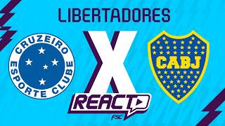 CRUZEIRO x BOCA JUNIORS - Copa Libertadores FSC React