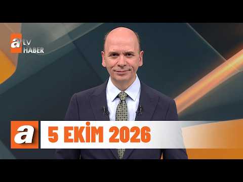 atv Ana Haber | 5 Ekim 2026