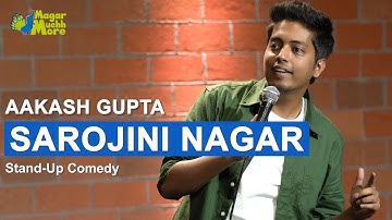Sarojini Nagar | Excuse Me Brother | Stand-Up Comedy by Aakash Gupta
