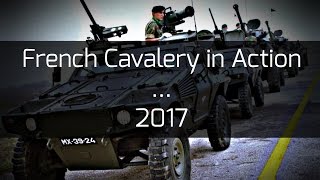 HD || French Cavalery In Action || Cavalerie Blindée Française || 2017