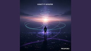 Gravity’s Whisper