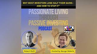 "Why Most Investors Lose Half Their Gains—And How to Stop It” - Robert Rolih Eps 208 (Part I)