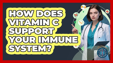 How Does Vitamin C Support Your Immune System? - All About the Immune System
