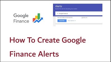 How To Create Google Finance Alerts