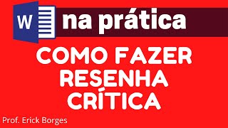 Como fazer RESENHA CRÍTICA - ABNT