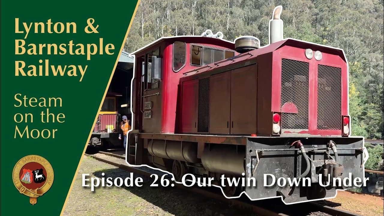 Lynton and Barnstaple Railway, Steam on the Moor, Episode 26: Our twin Down Under